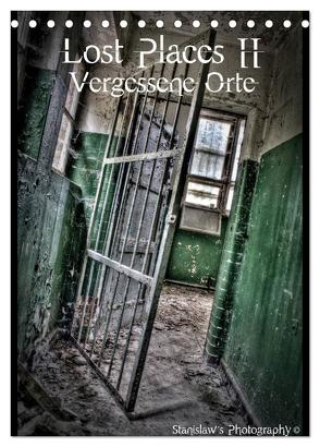 Lost Places II, Vergessene Orte (Tischkalender 2024 DIN A5 hoch), CALVENDO Monatskalender von Photography,  Stanislaw´s