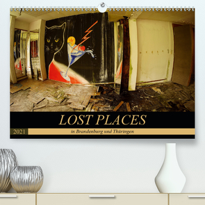 LOST PLACES in Brandenburg und Thüringen (Premium, hochwertiger DIN A2 Wandkalender 2021, Kunstdruck in Hochglanz) von Battenstein_qshlhasi,  Kathrin
