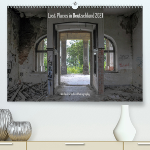 Lost Places in Deutschland 2021 (Premium, hochwertiger DIN A2 Wandkalender 2021, Kunstdruck in Hochglanz) von Schultes,  Michael