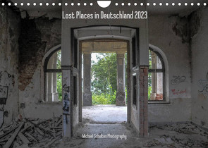 Lost Places in Deutschland 2023 (Wandkalender 2023 DIN A4 quer) von Schultes,  Michael