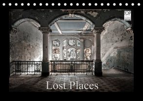 Lost Places – vergessene orte vergessener glanz (Tischkalender 2022 DIN A5 quer) von Jerneizig,  Oliver