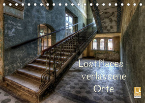 Lost Places – Verlassene Orte (Tischkalender 2023 DIN A5 quer) von Buchspies,  Carina