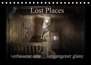 Lost Places – verlassene Orte vergangener Glanz (Tischkalender 2022 DIN A5 quer) von Jerneizig,  Oliver
