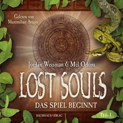 Lost Souls – 1. Teil von Artajo,  Maximilian, Lehnerer,  Barbara, Odom,  Mel, Weisman,  Jordan