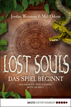 Lost Souls – Das Spiel beginnt von Lehnerer,  Barbara, Odom,  Mel, Weisman,  Jordan