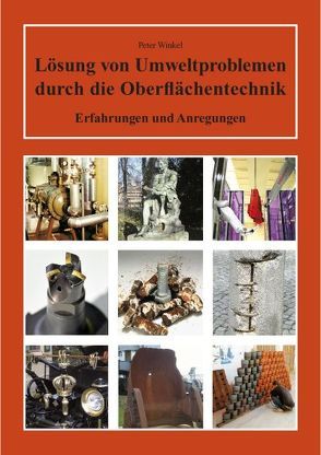 Lösung von Umweltproblemen durch die Oberflächentechnik von Winkel,  Peter