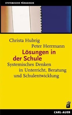 Lösungen in der Schule von Herrmann,  Peter, Hubrig,  Christa