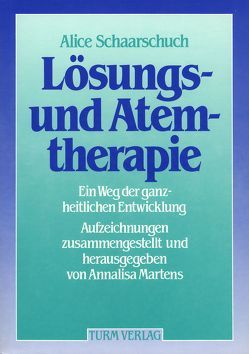 Lösungs- und Atemtherapie von Martens,  Annalisa, Schaarschuch,  Alice