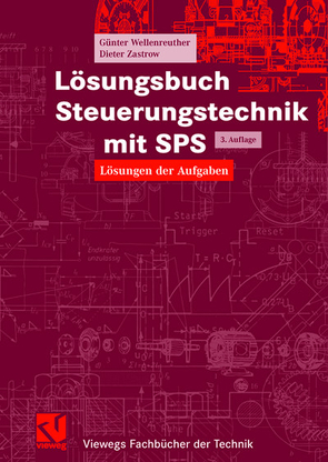 Lösungsbuch Steuerungstechnik mit SPS von Wellenreuther,  Günter, Zastrow,  Dieter