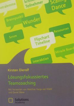 Lösungsfokussiertes Teamcoaching von Dierolf,  Kirsten, Meier,  Daniel, Varga von Kibéd,  Matthias