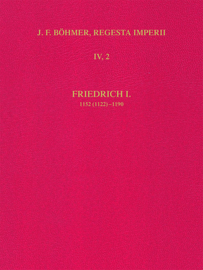 Die Regesten des Kaiserreiches unter Friedrich I. 1152 (1122)-1190 von Opll,  Ferdinand
