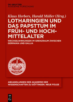 Lotharingien und das Papsttum im Früh- und Hochmittelalter von Herbers,  Klaus, Mueller,  Harald