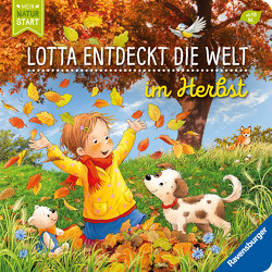 Lotta entdeckt die Welt: Im Herbst von Grimm,  Sandra, Senner,  Katja