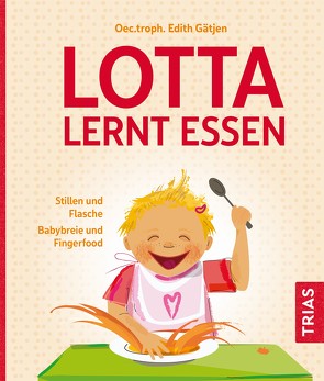 Lotta lernt essen von Gätjen,  Edith