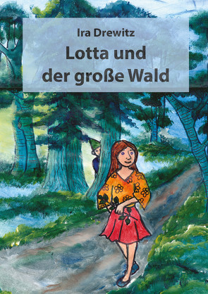 Lotta und der große Wald von Drewitz,  Ira