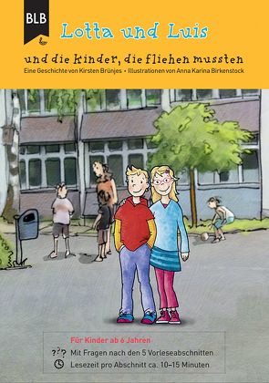 Lotta und Luis und die Kinder, die fliehen mussten von Bibellesebund, Brünjes,  Kirsten, Luis,  Lotta und