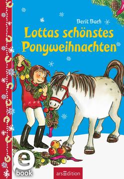 Lottas schönstes Ponyweihnachten (Lotta und Knuffel) von Bach,  Berit, Tust,  Dorothea