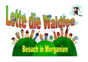 Lotte die Waldfee von Franke,  Ingrid