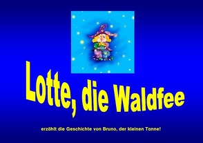 Lotte, die Waldfee von Franke,  Ingrid