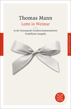 Lotte in Weimar von Mann,  Thomas