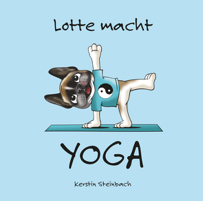 Lotte macht Yoga von Steinbach,  Kerstin