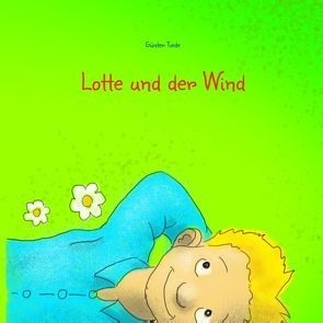 Lotte und der Wind von Tiede,  Günter