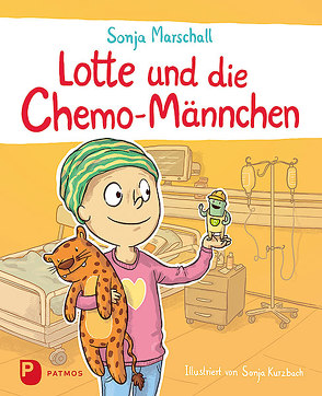 Lotte und die Chemo-Männchen von Kurzbach,  Sonja, Marschall,  Sonja