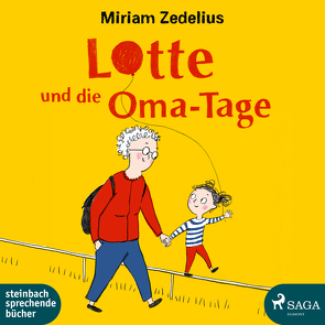 Lotte und die Oma-Tage von Blumhoff,  Christiane, Zedelius,  Miriam