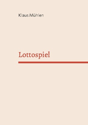 Lottospiel von Mühlen,  Klaus