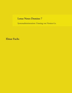 Lotus Notes Domino 7 von Fuchs,  Elmar
