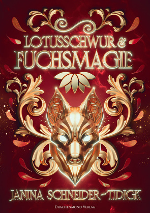 Lotusschwur & Fuchsmagie von Schneider-Tidigk,  Janina