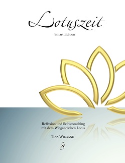 Lotuszeit Smart Edition – nur Buch von Tina,  Wiegand