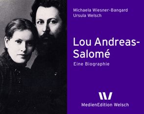 Lou Andreas-Salomé von Welsch,  Ursula, Wiesner-Bangard,  Michaela