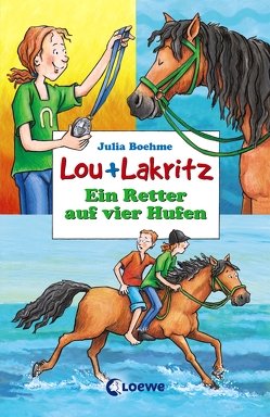 Lou + Lakritz 4 – Ein Retter auf vier Hufen von Boehme,  Julia, Wiechmann,  Heike