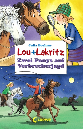 Lou + Lakritz 6 – Zwei Ponys auf Verbrecherjagd von Boehme,  Julia, Wiechmann,  Heike