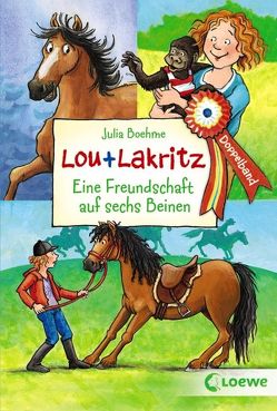 Lou + Lakritz – Eine Freundschaft auf sechs Beinen von Boehme,  Julia, Wiechmann,  Heike