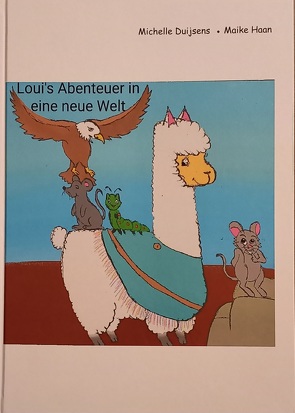 Loui’s Abenteuer in eine neue Welt von Duijsens,  Michelle, Haan,  Maike