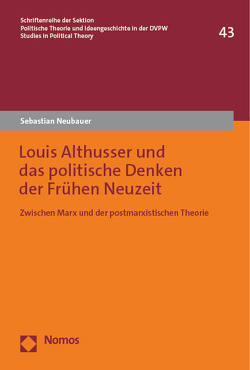 Louis Althusser und das politische Denken der Frühen Neuzeit von Neubauer,  Sebastian