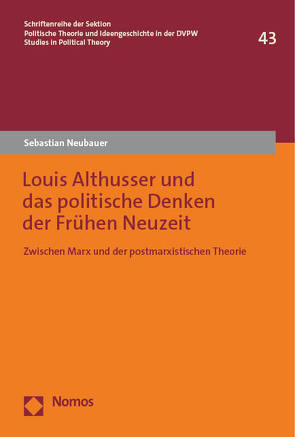 Louis Althusser und das politische Denken der Frühen Neuzeit von Neubauer,  Sebastian