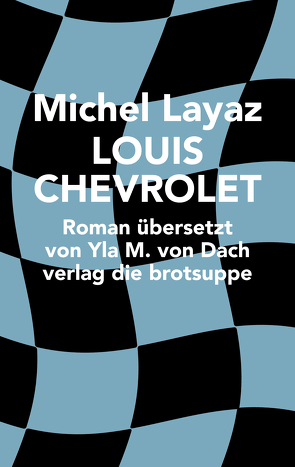 LOUIS CHEVROLET von Aeschbacher,  Ursi Anna, Layaz,  Michel, von Dach,  Yla M.