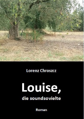 Louise, die soundsovielte von Chroszcz,  Lorenz