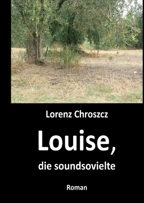 Louise, die soundsovielte von Chroszcz,  Lorenz