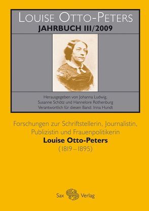 Louise-Otto-Peters-Jahrbuch III/2009 von Hundt,  Irina, Ludwig,  Johanna, Rothenburg,  Hannelore, Schötz,  Susanne