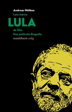 Luiz Inácio LULA da Silva von Nöthen,  Andreas
