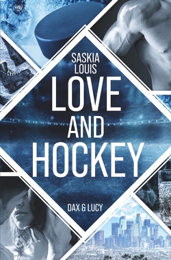 Love and Hockey: Dax & Lucy von Louis,  Saskia