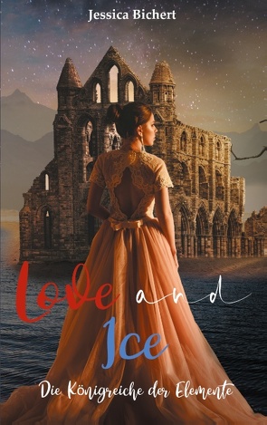 Love and Ice von Bichert,  Jessica