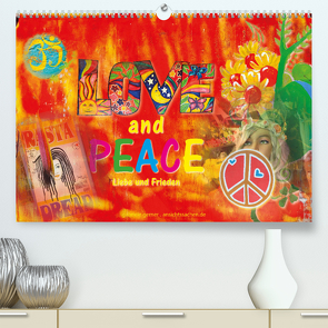 Love and Peace Liebe und Frieden (Premium, hochwertiger DIN A2 Wandkalender 2023, Kunstdruck in Hochglanz) von Gerner,  Gabriele