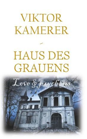 Love and psychosis von Kamerer,  Viktor