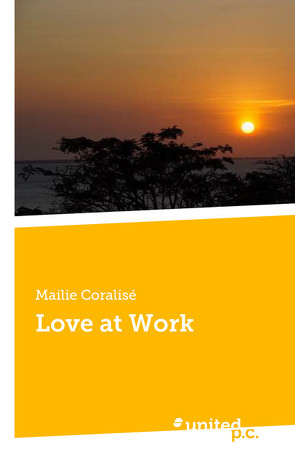 Love at Work von Coralisé,  Mailie