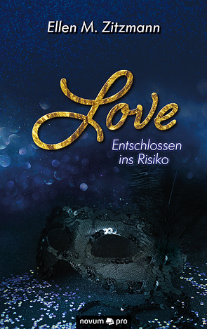 Love – Entschlossen ins Risiko (Band 1) von Zitzmann,  Ellen M.